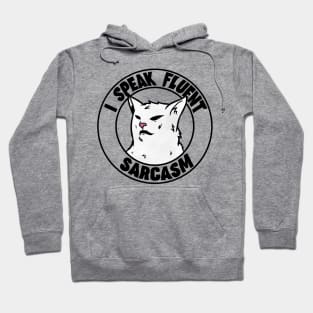 I Speak Fluent Sarcasm funny I Speak Fluent Confusion Cat Hoodie